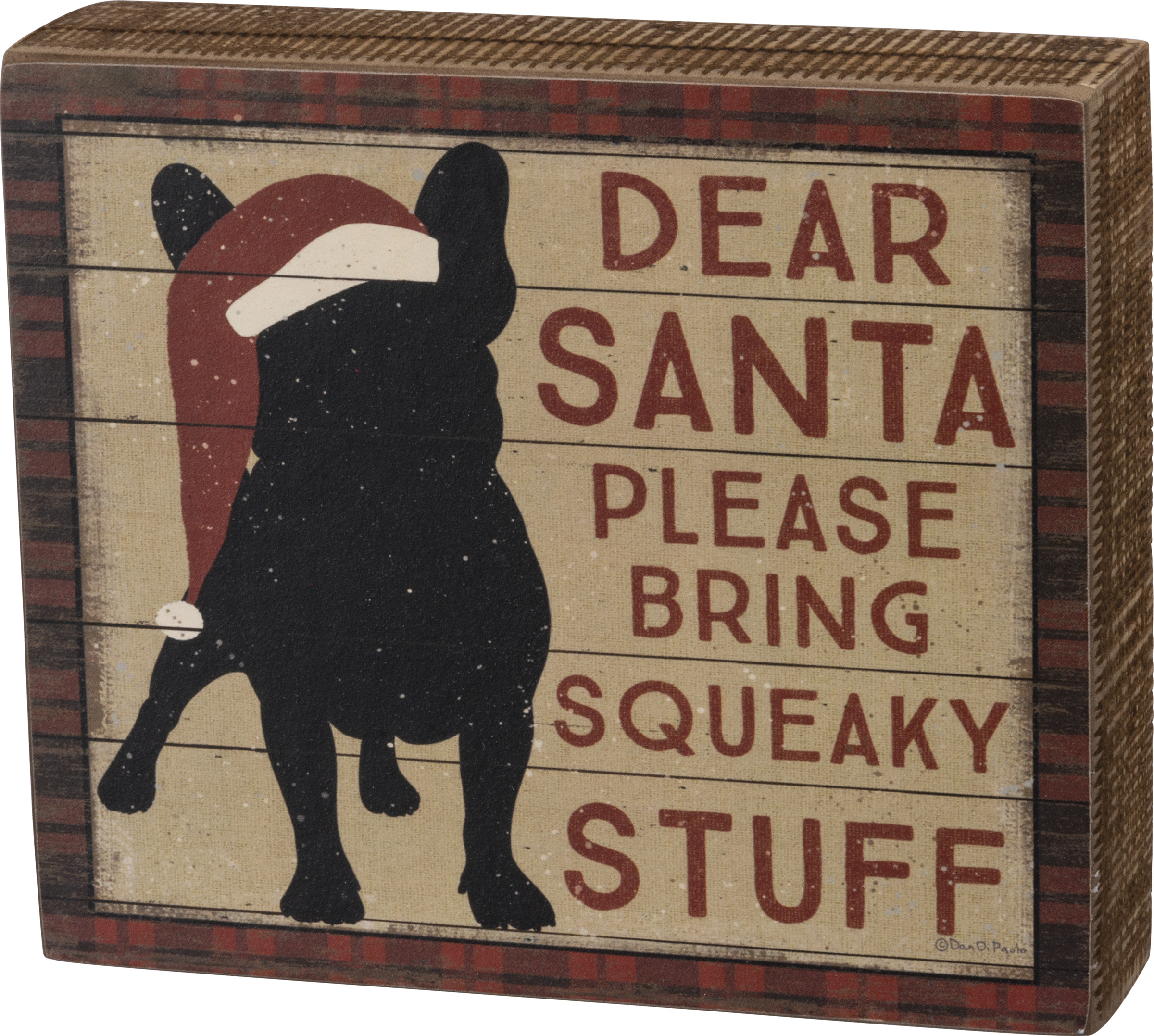 Dear Santa Please Bring Squeaky Stuff Dog Primitives by Kathy Rustic Box Sign 