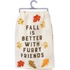 Fall Is Better With Furry Friends Kitchen Towel - Cotton