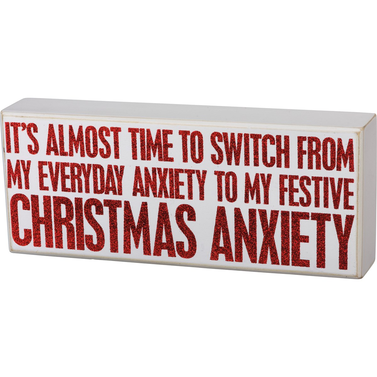 It's Almost Time Christmas Anxiety Box Sign - Wood, Glitter
