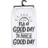 Kitchen Towel - It's A Good Day To Have A Good Day - 28" x 28" - Cotton