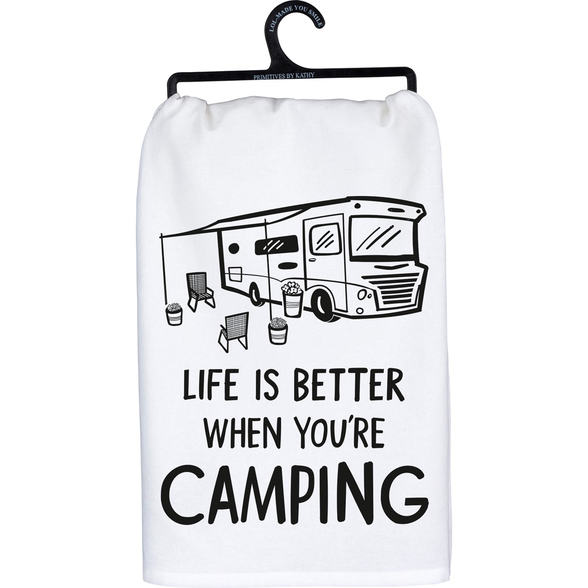 Life Is Better When You're Camping Kitchen Towel - Cotton