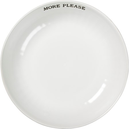 Pasta Bowl - More Please - 8.25" Diameter x 1.50" - Stoneware