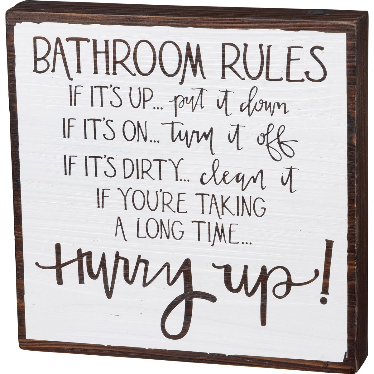 Bathroom Rules Hurry Up Box Sign - Wood
