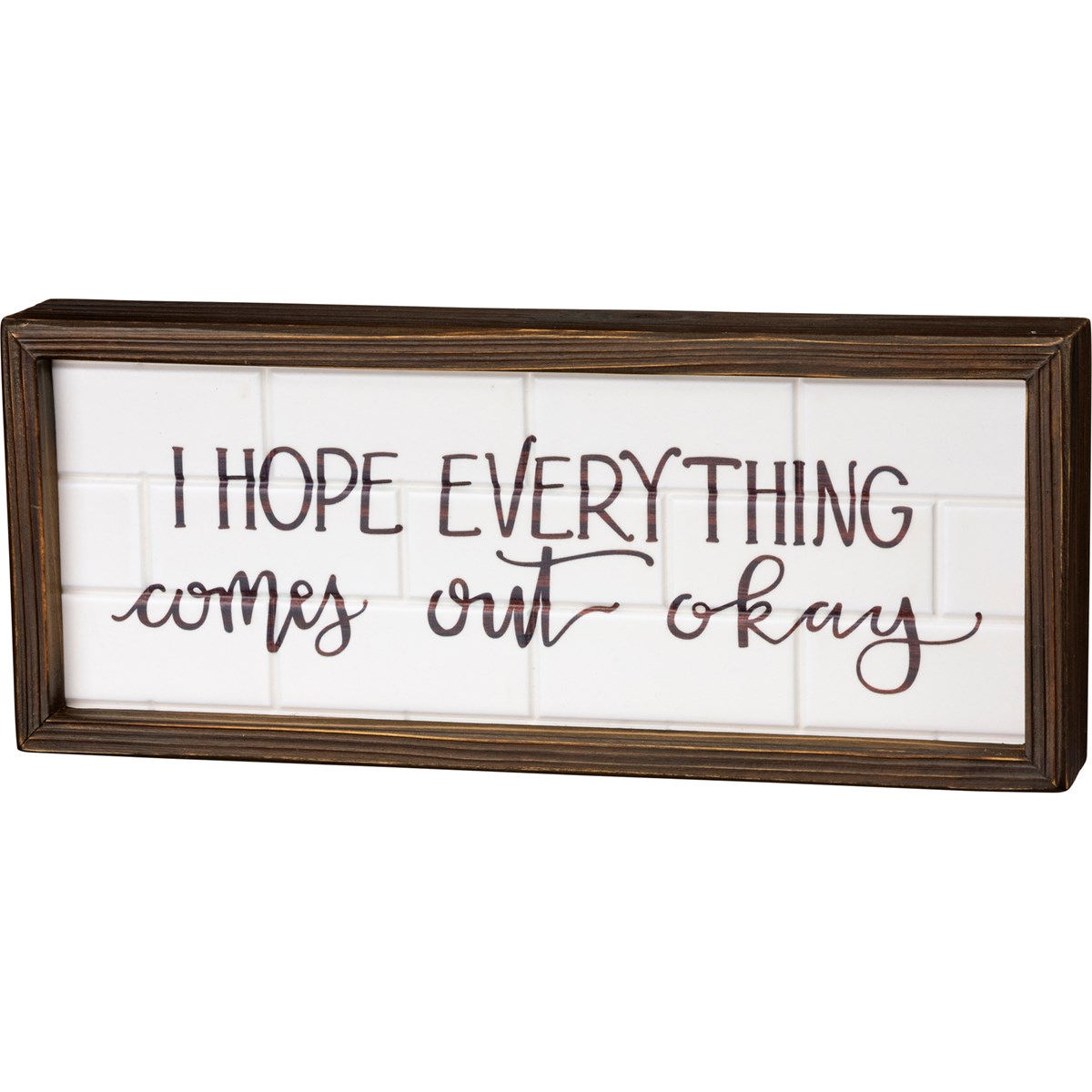 I Hope Everything Comes Out Okay Inset Box Sign - Wood