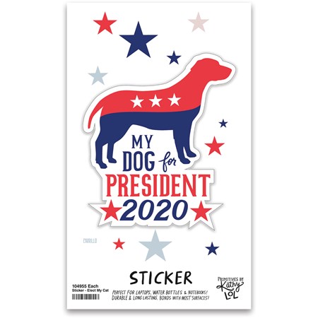 Sticker - My Dog For President 2020 - 2.50" x 3", Card: 3" x 5" - Vinyl, Paper