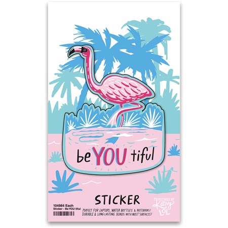 Sticker - Be YOU Tiful - 2.50" x 3", Card: 3" x 5" - Vinyl, Paper