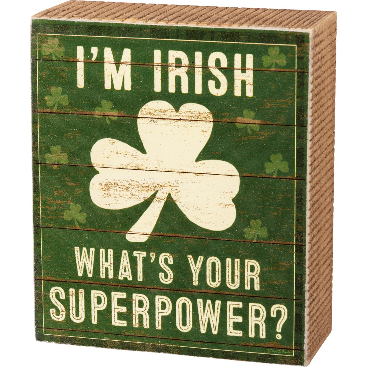 I'm Irish What's Your Superpower Box Sign - Wood, Paper