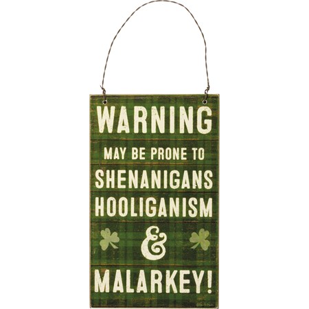 Hanging Decor - Warning Prone To Shenanigans - 4.50" x 7.50" x 0.25" - Wood, Paper, Wire