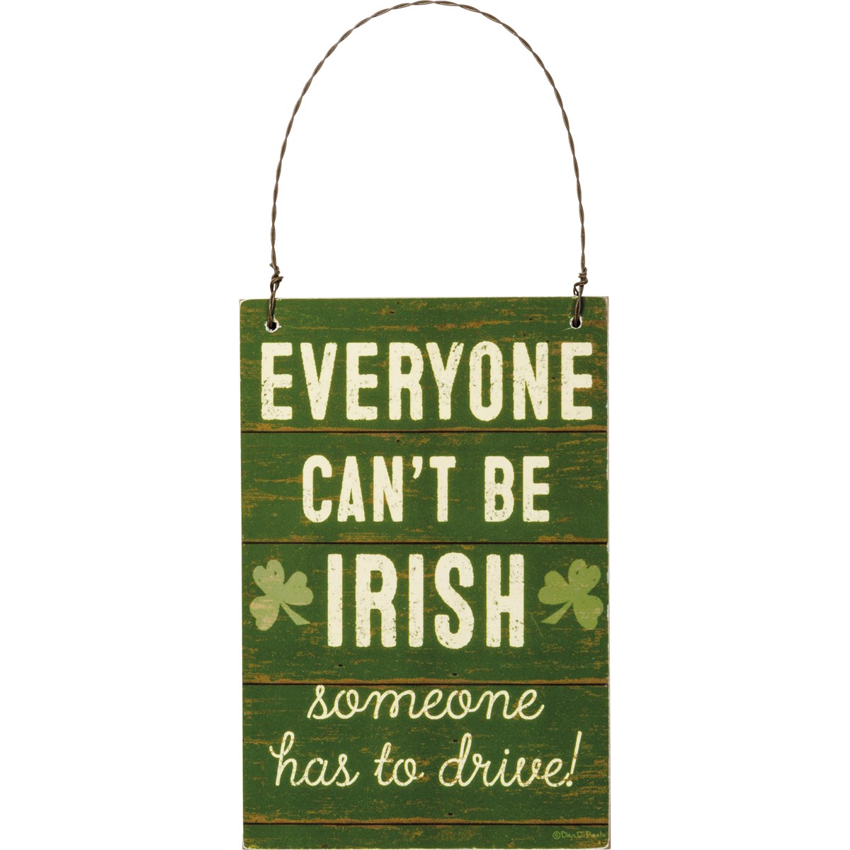Ornament - Everyone Can't Be Irish - 4" x 6" x 0.25" - Wood, Paper, Wire