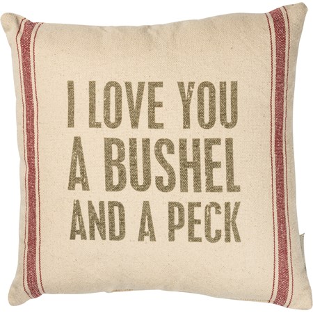 Pillow - I Love You A Bushel And A Peck - 15" x 15" - Cotton, Zipper