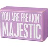 You Are Freakin' Majestic Box Sign And Sock Set - Wood, Cotton, Nylon, Spandex, Ribbon