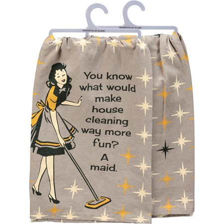 Kitchen Towel - Make House Cleaning Fun A Maid - 28" x 28" - Cotton