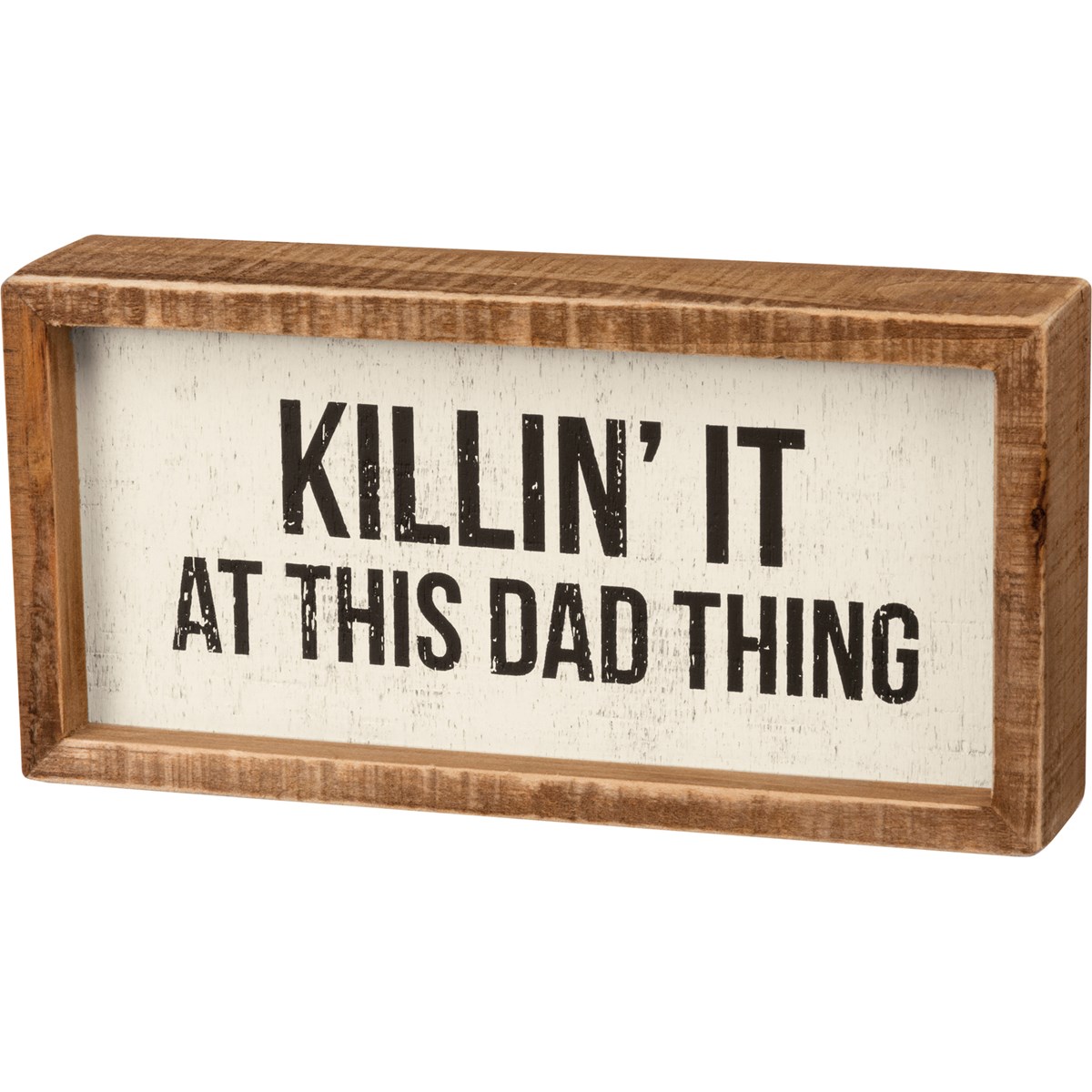 Inset Box Sign - Killin' It At This Dad Thing - 8" x 4" x 1.75" - Wood
