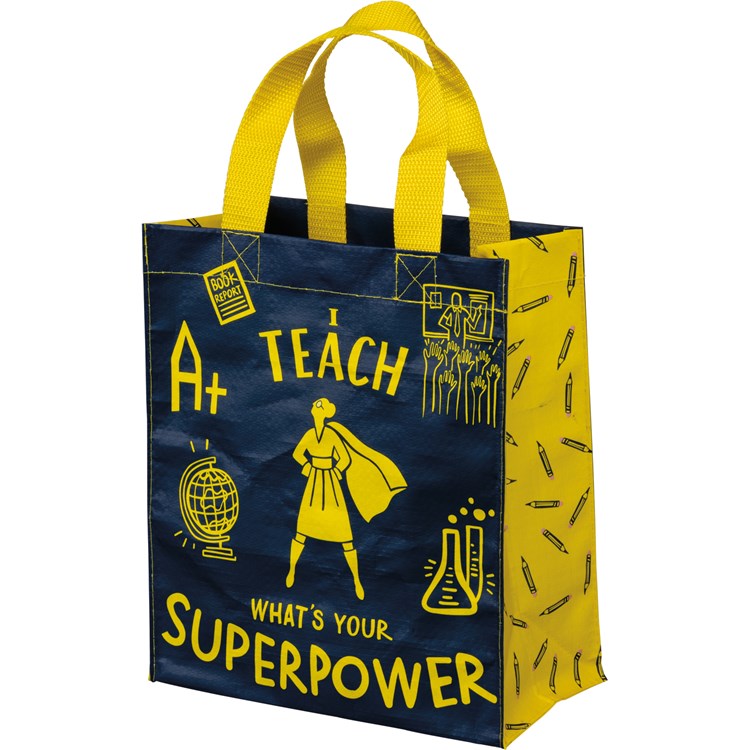 I Teach What's Your Super Power Daily Tote - Post-Consumer Material, Nylon