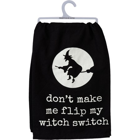 Don't Make Me Flip My Witch Switch Kitchen Towel - Cotton