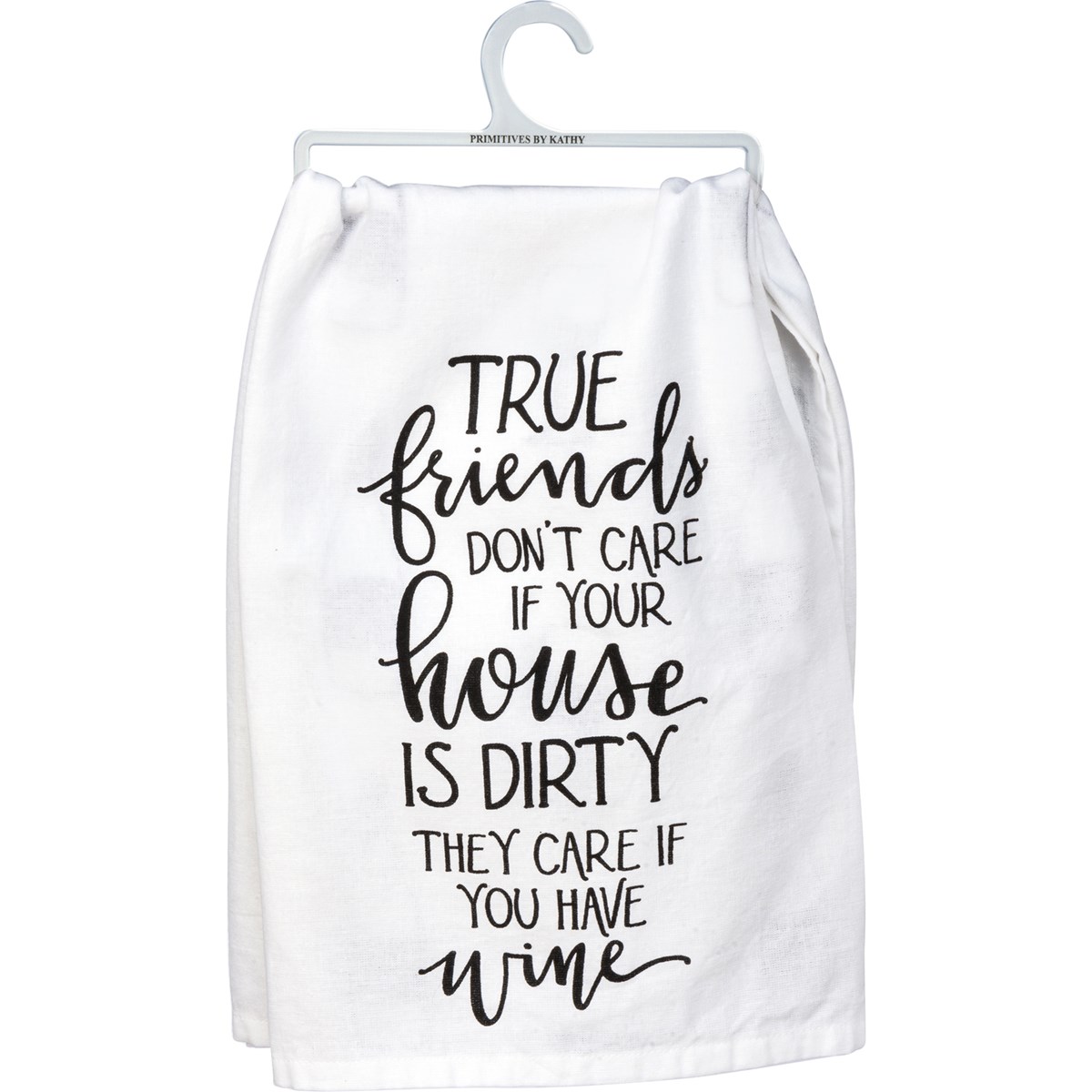 True Friends Care If You Have Wine Kitchen Towel - Cotton