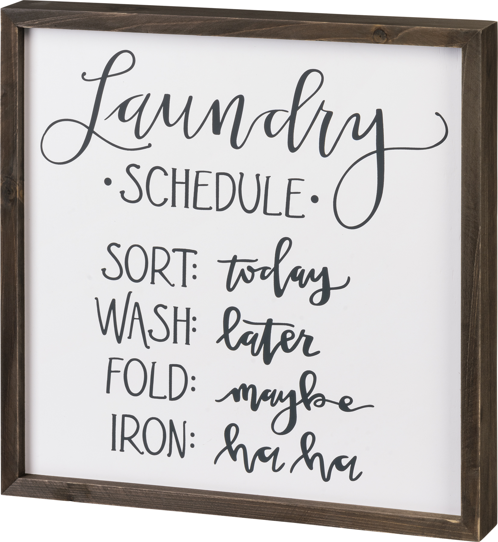 Maybe Iron ha Box Sign Later Fold Primitives by Kathy Laundry Schedule Sort Today Wash