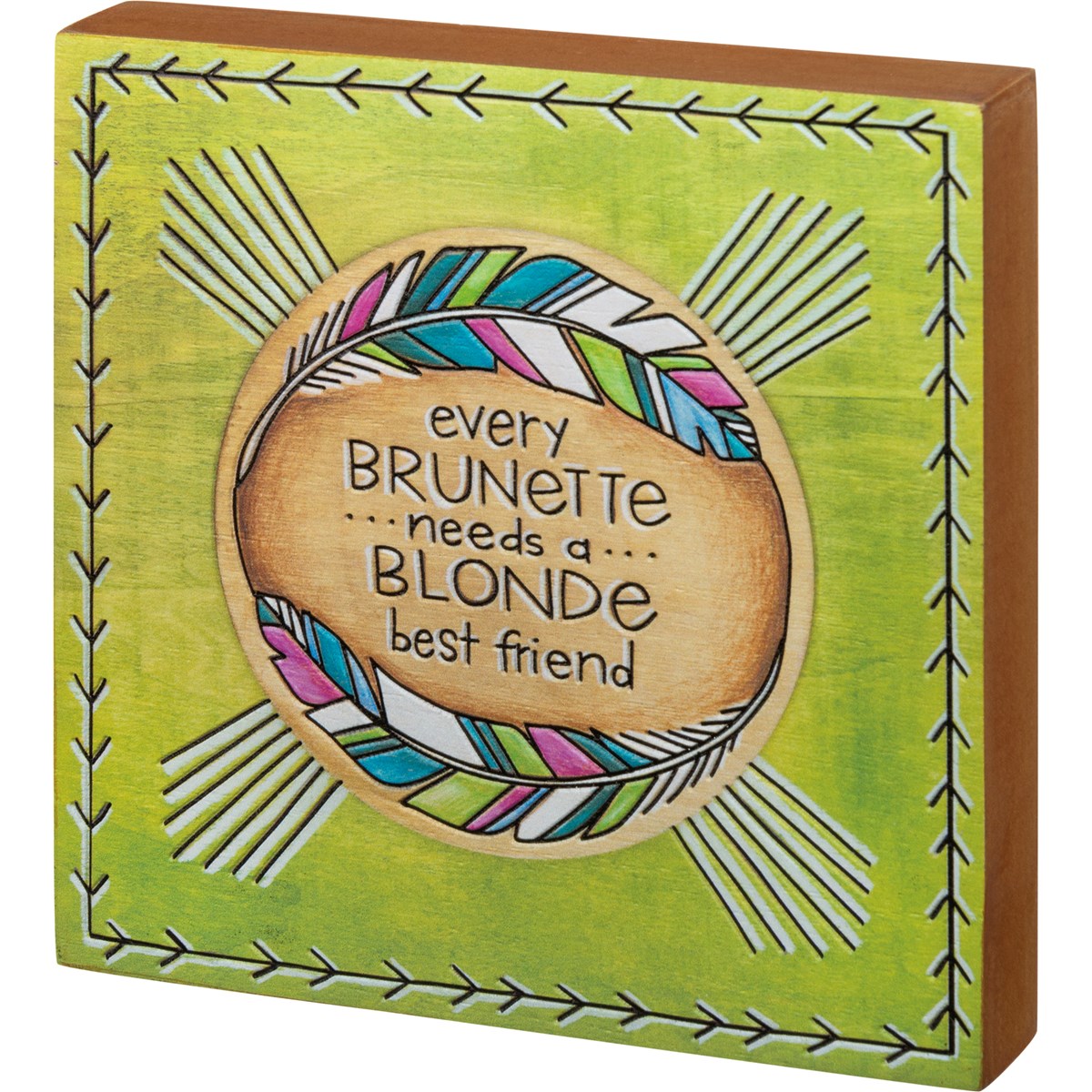 Every Brunette Needs A Blonde Block Sign - Wood