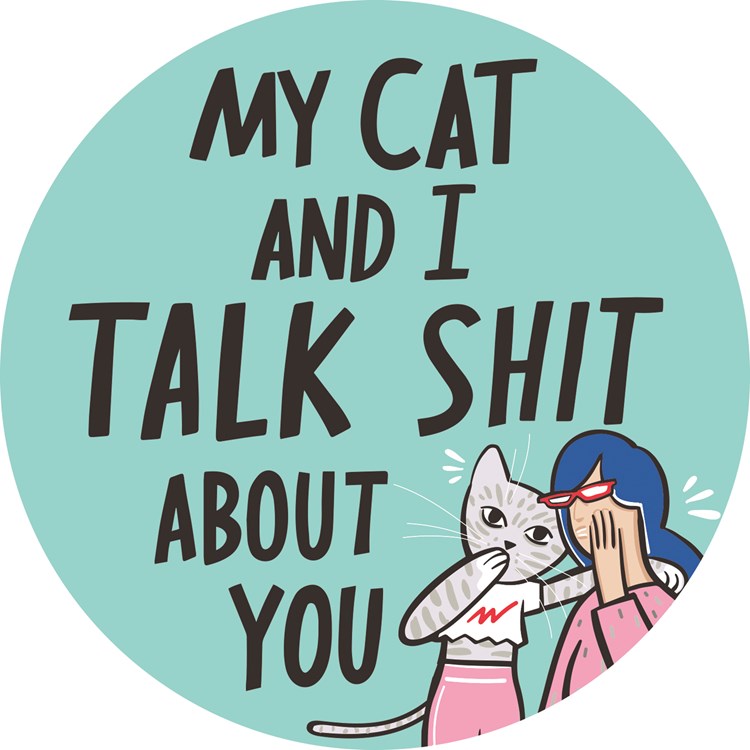 My Cat And I Talk About You Car Magnet - Magnet