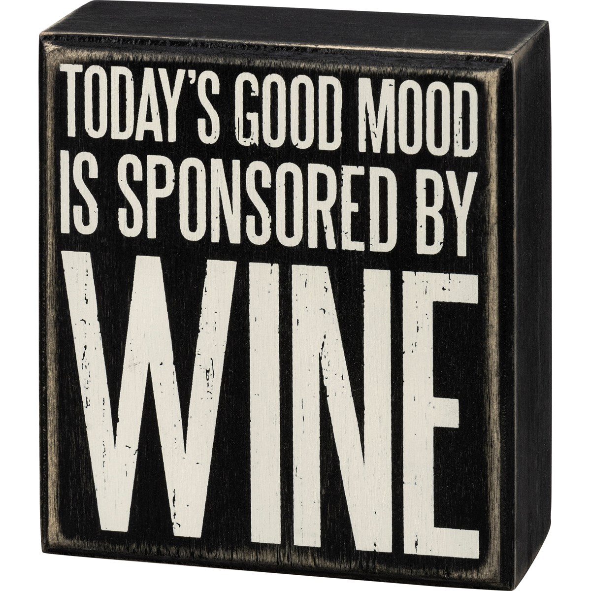Today's Good Mood Is Sponsored By Wine Box Sign - Wood
