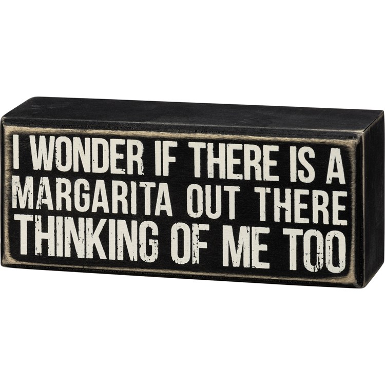 A Margarita Thinking Of Me Too Box Sign - Wood