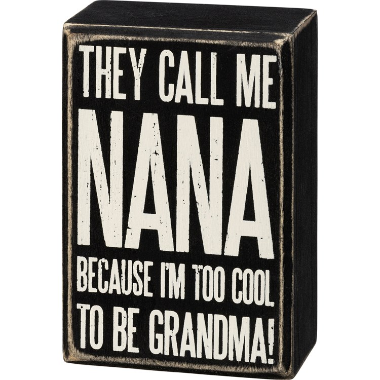 Call Me Nana Box Sign - Wood