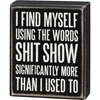 I Find Myself Using The Words Box Sign - Wood