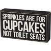 Sprinkles Are For Cupcakes Box Sign - Wood