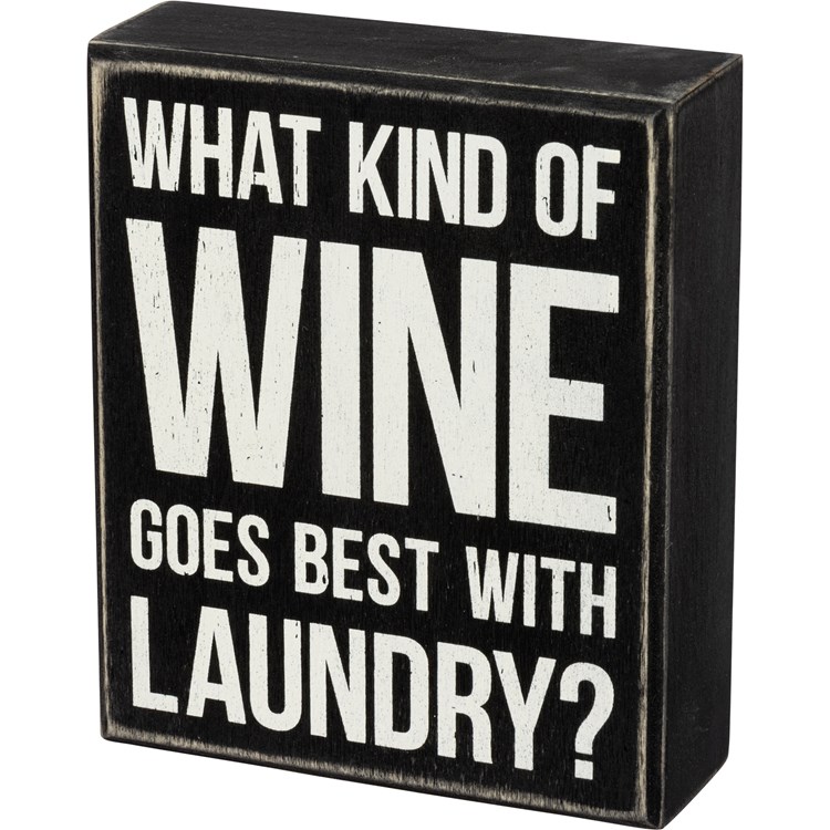 What Wine Goes Best With Laundry Box Sign - Wood