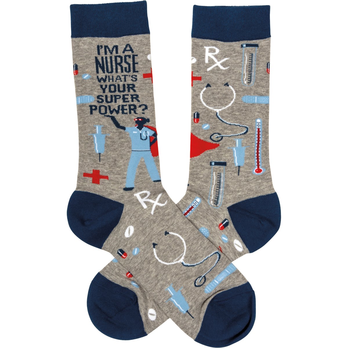 I'm A Nurse What's Your Super Power Socks - Cotton, Nylon, Spandex