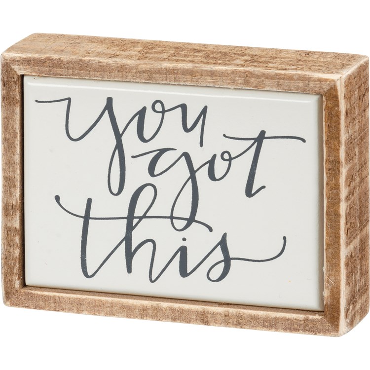 You Got This Box Sign Mini - Wood