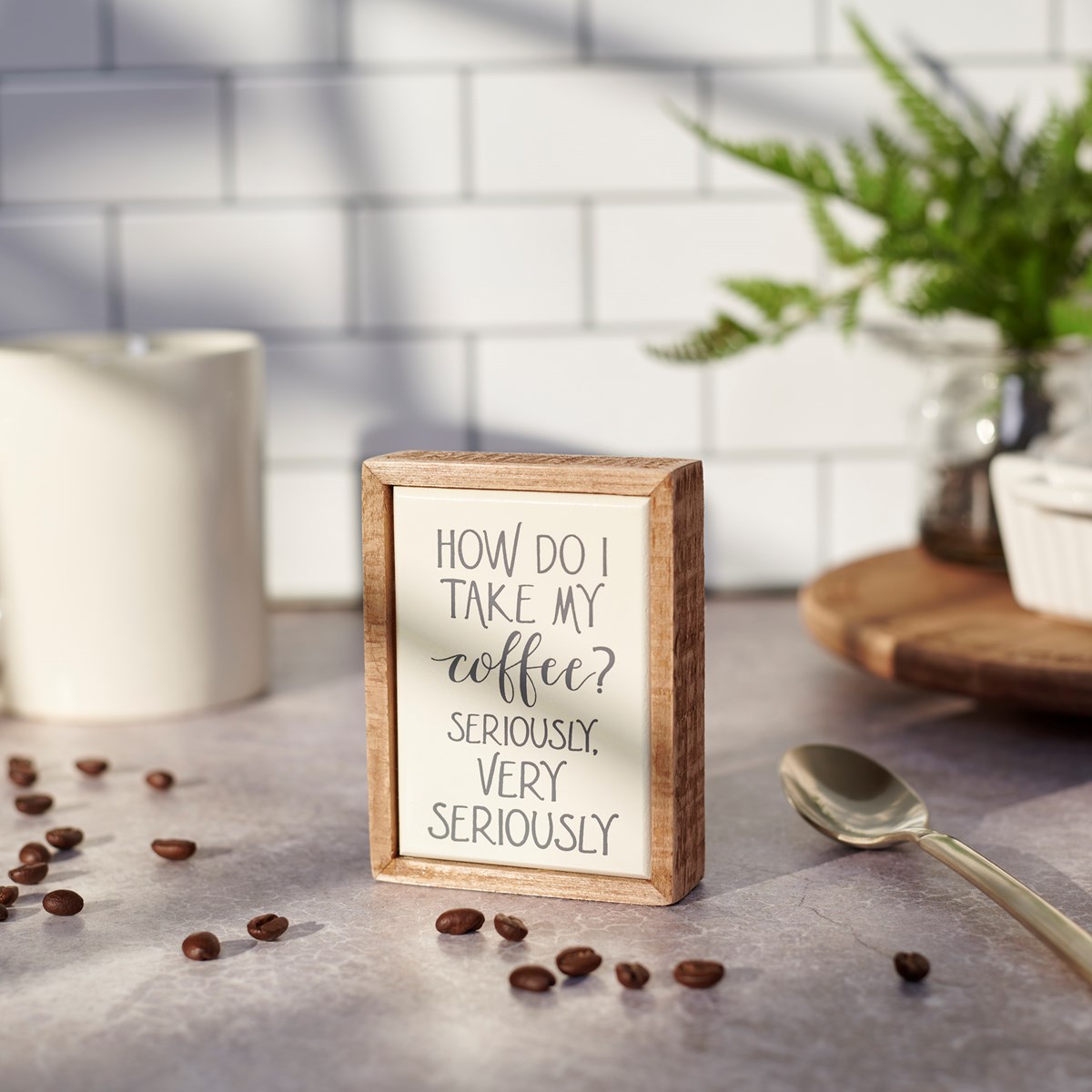 How Do I Take My Coffee Seriously Box Sign Mini - Wood