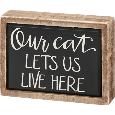 Box Sign Mini - Our Cat Lets Us Live Here - 4" x 3" x 1" - Wood