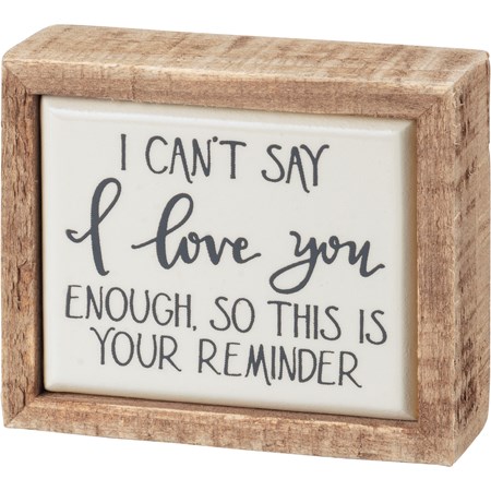 Box Sign Mini - Love You This Is Your Reminder - 3" x 2.50" x 1" - Wood