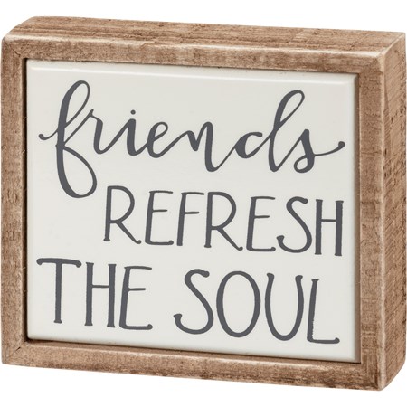Box Sign Mini - Friends Refresh The Soul - 4" x 3.50" x 1" - Wood