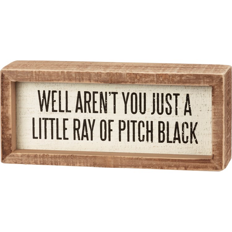 Just A Little Ray Of Pitch Black Inset Box Sign - Wood