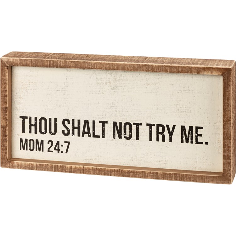 Thou Shalt Not Try Me Inset Box Sign - Wood