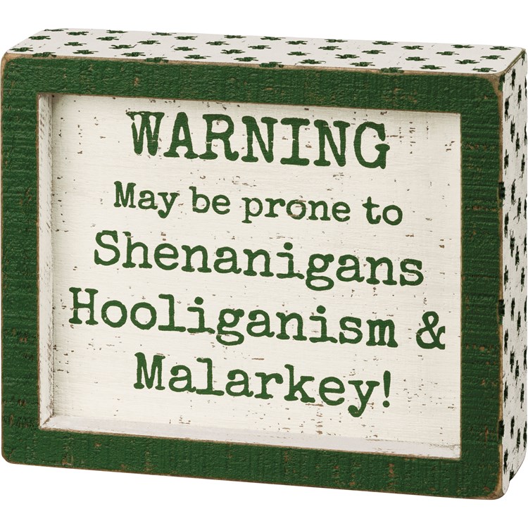 Warning Prone To Shenanigans Inset Box Sign - Wood