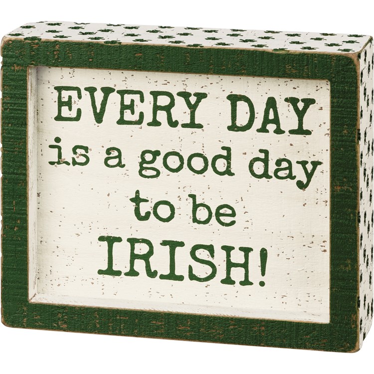 A Good Day To Be Irish Inset Box Sign - Wood