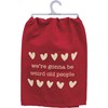Kitchen Towel - We're Gonna Be Weird Old People - 28" x 28" - Cotton