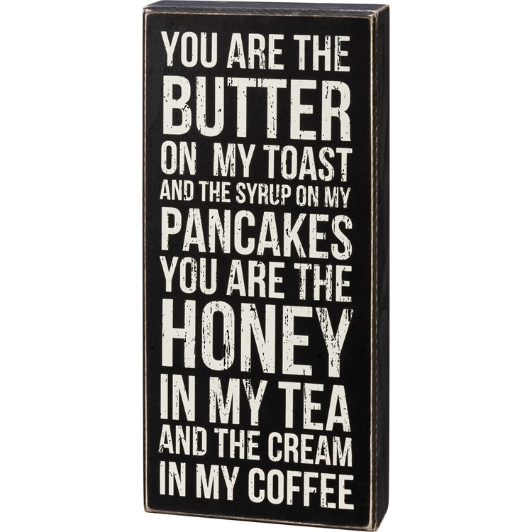 You Are The Butter On My Toast Box Sign - Wood