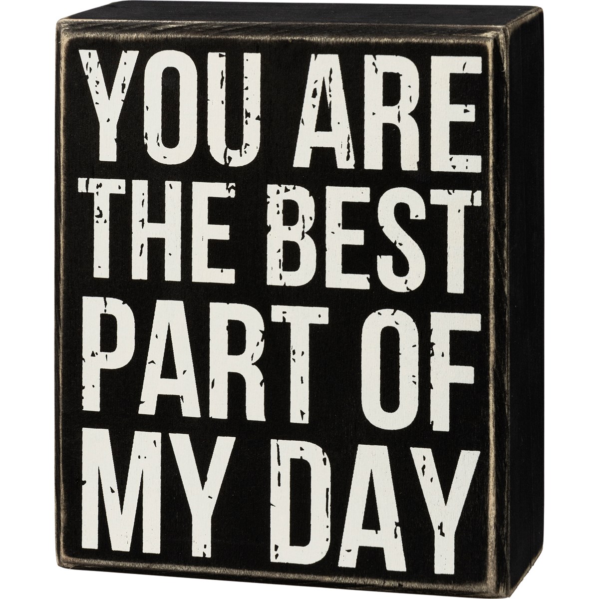 You Are The Best Part Of My Day Box Sign - Wood