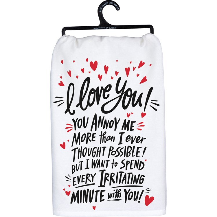 Kitchen Towel - I Love You You Annoy Me - 28" x 28" - Cotton