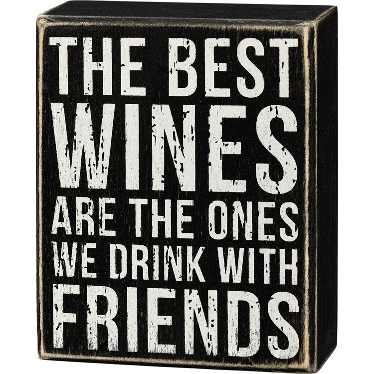 The Best Wines Are The Ones Box Sign - Wood