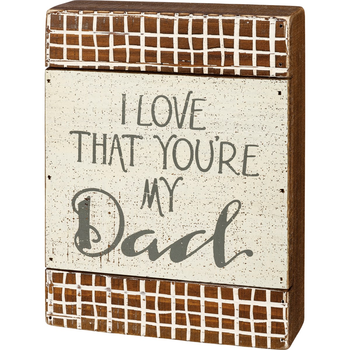 Slat Box Sign - I Love That You're My Dad - 6" x 8" x 1.75" - Wood