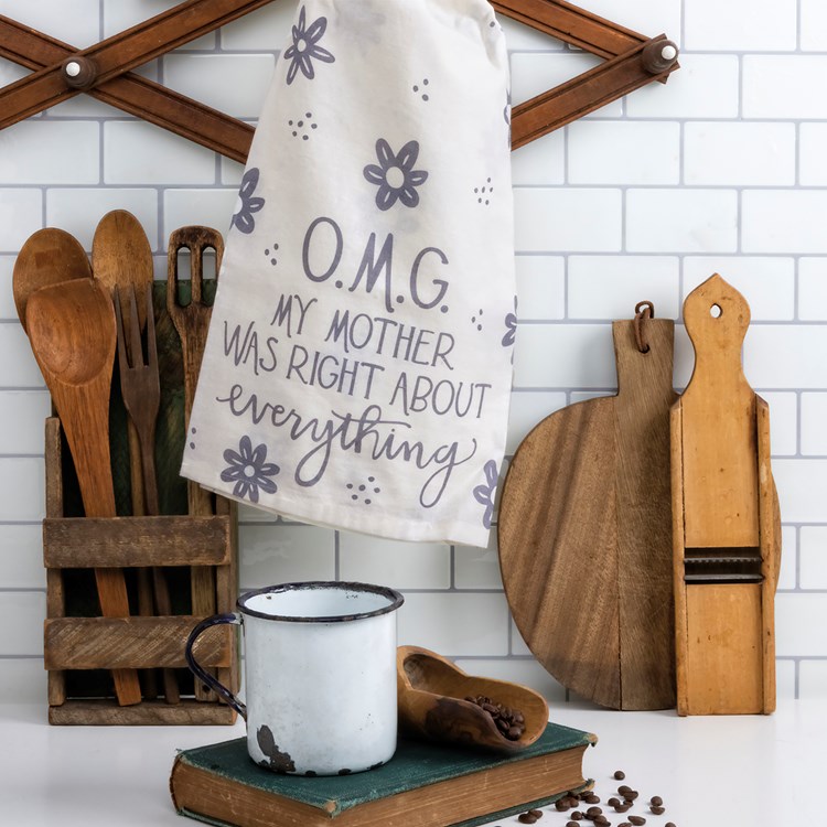 Kitchen Towel - OMG My Mother Was Right - 28" x 28" - Cotton