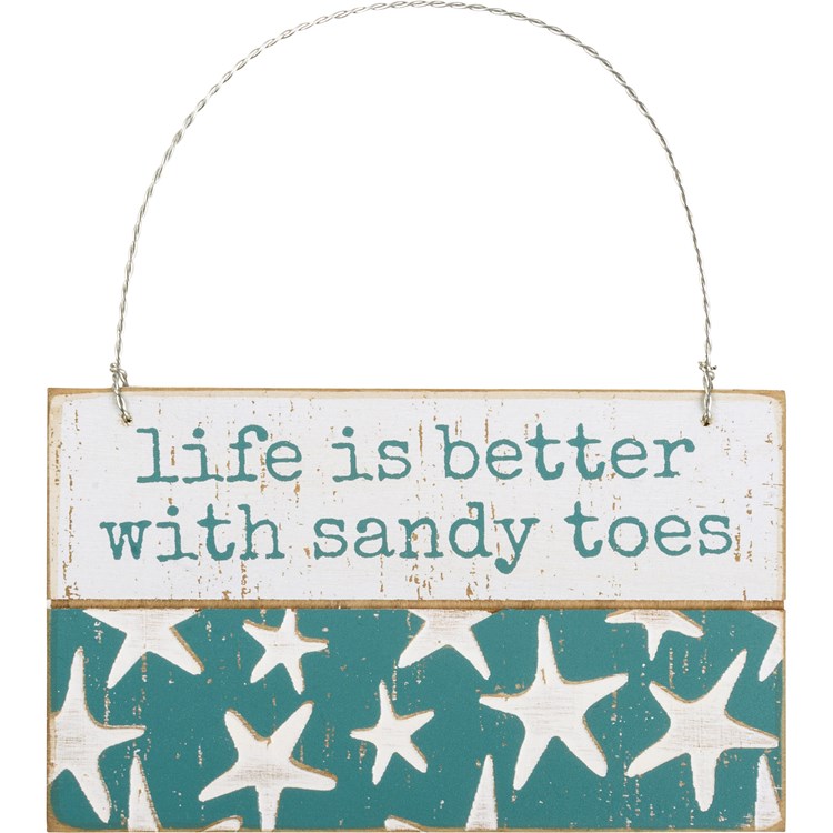 Slat Ornament - Life Is Better With Sandy Toes - 5" x 3" x 0.25" - Wood, Wire