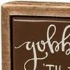 Gobble 'Til You Wobble Box Sign Mini - Wood