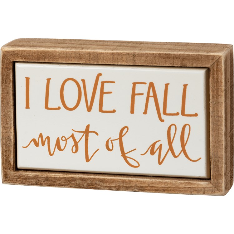 I Love Fall Most Of All Box Sign Mini - Wood