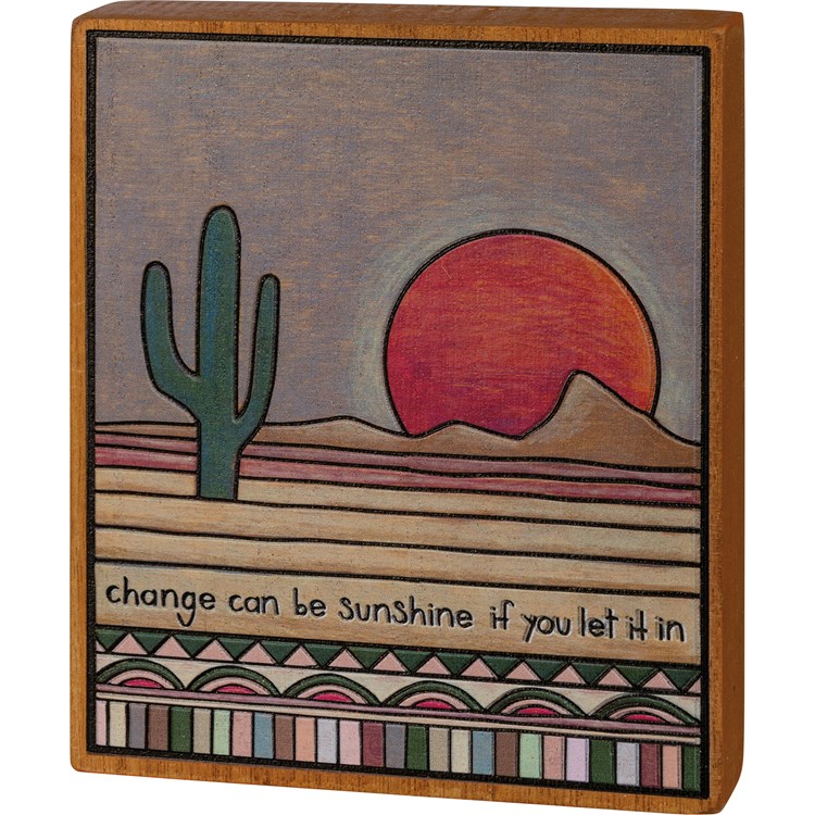 Change Can Be Sunshine Let It In Block Sign - Wood